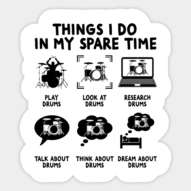 Things I Do In my Spare Time Drums Drumming Drums Sticker by Wakzs3Arts